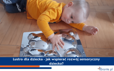 Lustro dla dziecka – jak wspierać rozwój sensoryczny dziecka?